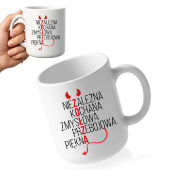 kubek z napisem Niezależna Kochana Zmysłowa Przebojowa Piękna